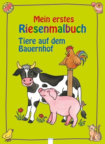 Arena Verlag Mein erstes Riesenmalbuch - Tiere auf dem Bauernhof