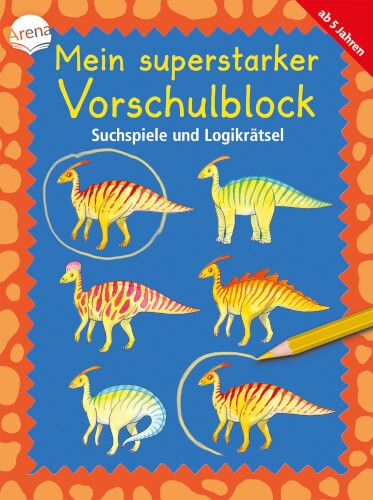 Arena Verlag Mein superstarker Vorschulblock - Suchspiele und Logikrätsel