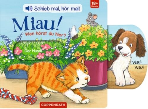 Coppenrath Verlag - Schieb mal, hör mal!: Miau! Wen hörst du hier?