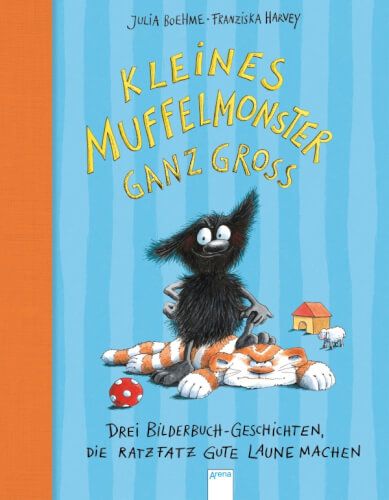 Arena Verlag Kleine Muffelmonster ganz groß - Drei Bilderbuchgeschichten