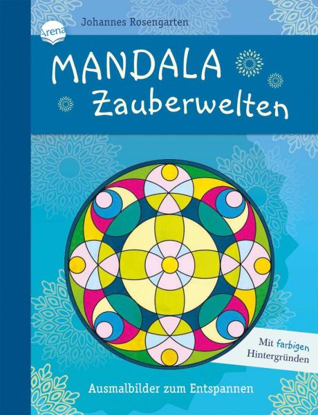 Arene Verlag Mandala Zauberwelten - Ausmalbilder zum Entspannen