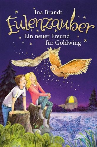 Arena Verlag Eulenzauber - Ein neuer Freund für Goldwing