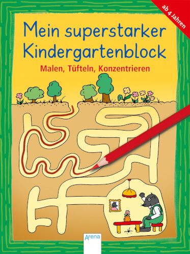 Arena Verlag Mein superstarker Kindergartenblock - Malen, Tüfteln, Konzentrieren
