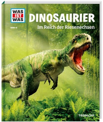Tessloff WAS IST WAS - Dinosaurier, Im Reich der Riesenechsen