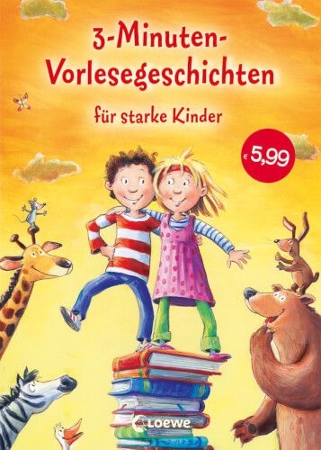 Loewe Verlag - 3-Minuten-Vorlesegeschichten für starke Kinder