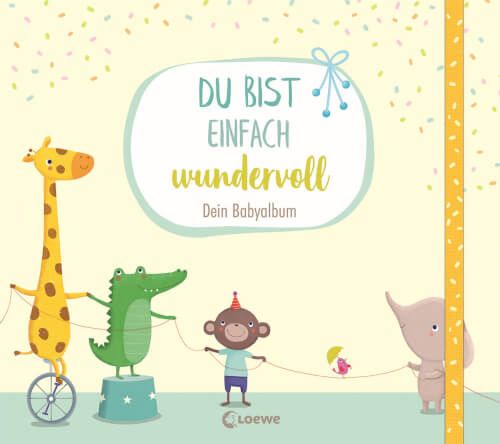 Loewe Verlag - Dein Babyalbum Du bist einfach wundervoll